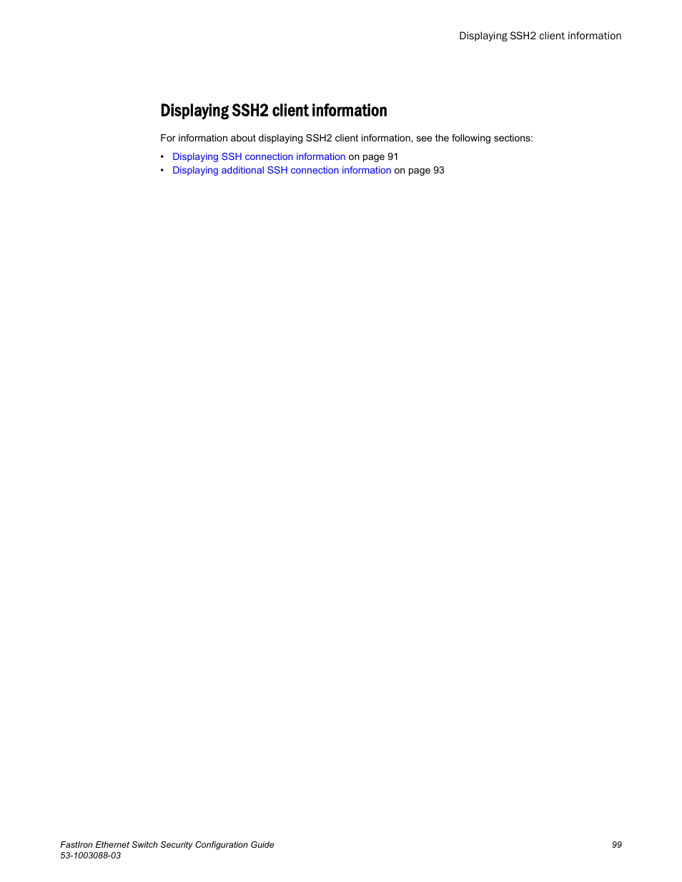 Displaying ssh2 client information | Brocade FastIron Ethernet Switch Security Configuration Guide User Manual | Page 99 / 396