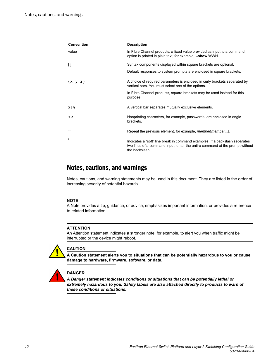 Notes, cautions, and warnings | Brocade FastIron Ethernet Switch Platform and Layer 2 Switching Configuration Guide User Manual | Page 12 / 454