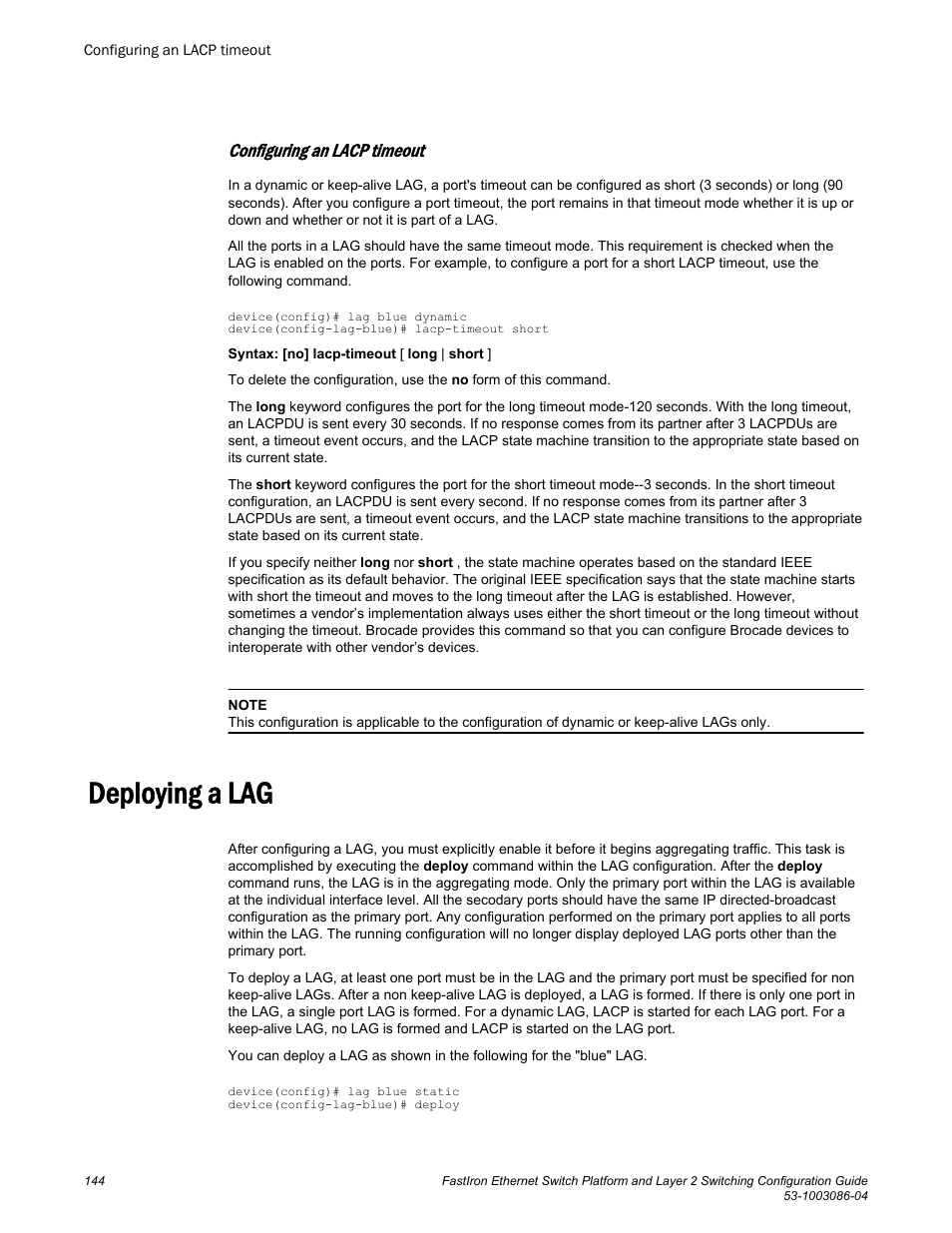 Configuring an lacp timeout, Deploying a lag | Brocade FastIron Ethernet Switch Platform and Layer 2 Switching Configuration Guide User Manual | Page 144 / 454