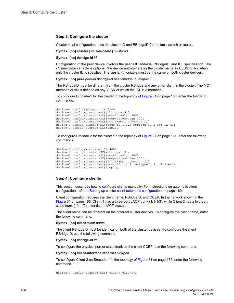 Step 3: configure the cluster, Step 4: configure clients | Brocade FastIron Ethernet Switch Platform and Layer 2 Switching Configuration Guide User Manual | Page 168 / 454