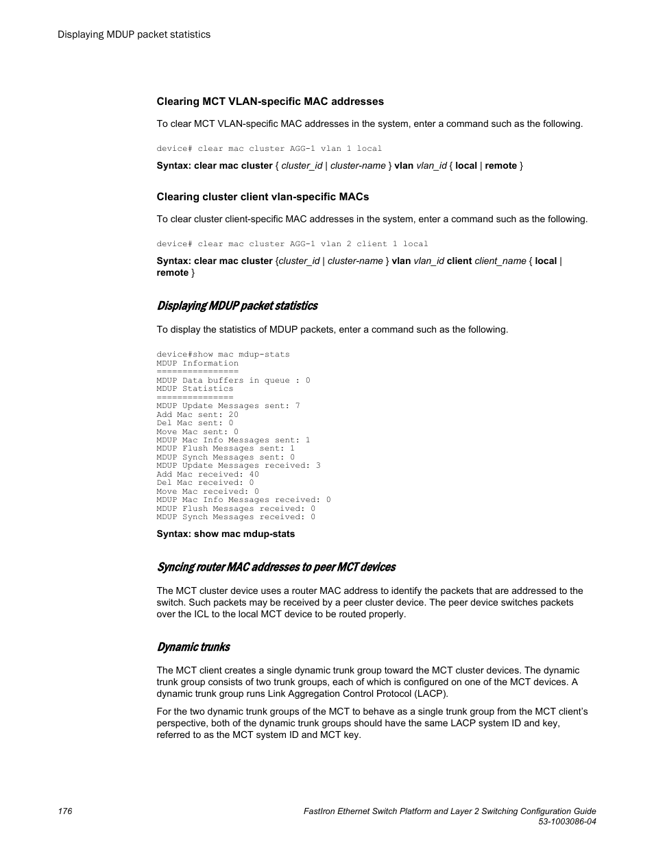 Displaying mdup packet statistics, Syncing router mac addresses to peer mct devices, Dynamic trunks | Brocade FastIron Ethernet Switch Platform and Layer 2 Switching Configuration Guide User Manual | Page 176 / 454