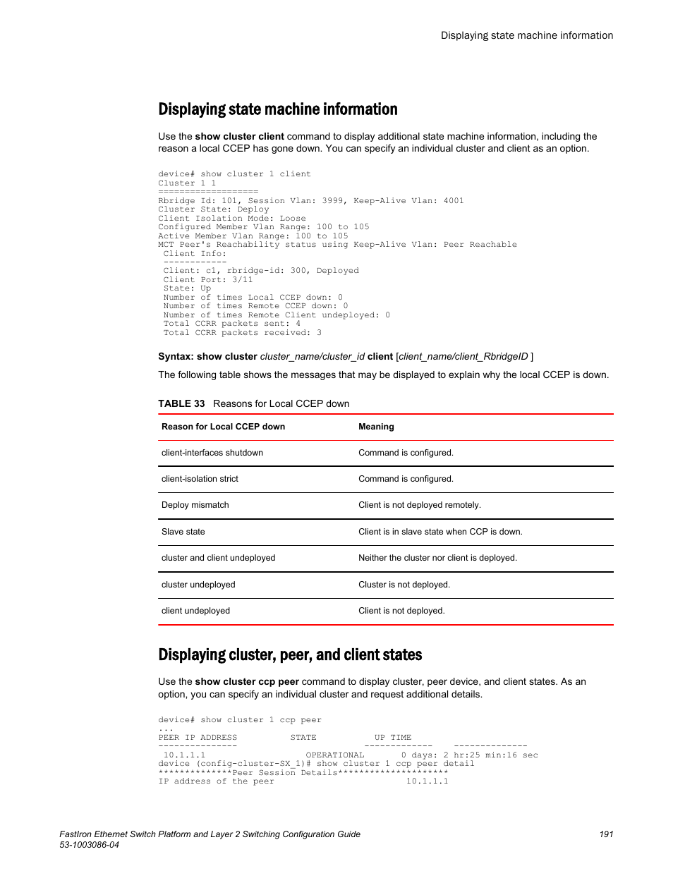 Displaying state machine information, Displaying cluster, peer, and client states | Brocade FastIron Ethernet Switch Platform and Layer 2 Switching Configuration Guide User Manual | Page 191 / 454