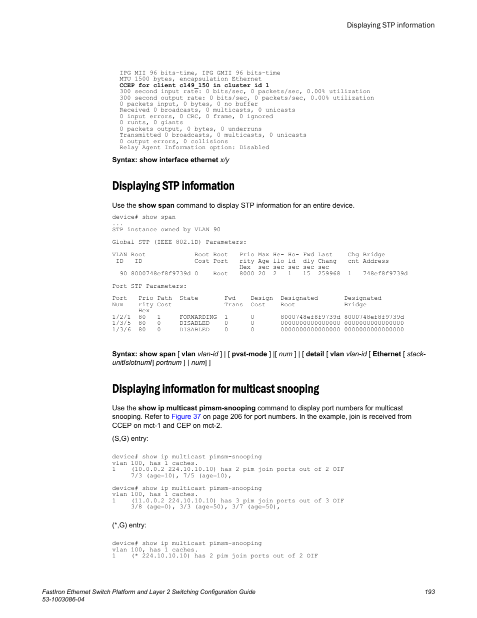 Displaying stp information, Displaying information for multicast snooping | Brocade FastIron Ethernet Switch Platform and Layer 2 Switching Configuration Guide User Manual | Page 193 / 454