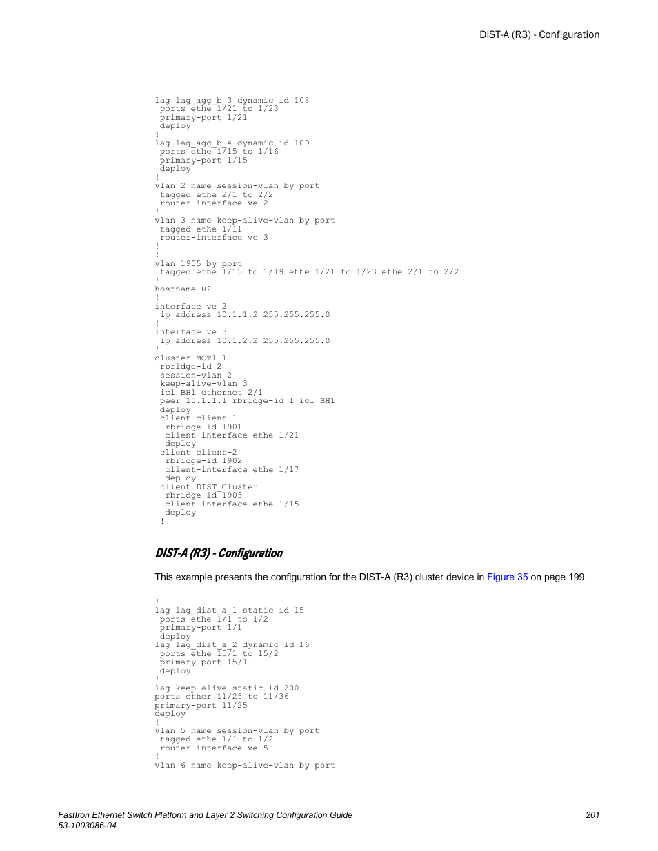 Dist-a (r3) - configuration | Brocade FastIron Ethernet Switch Platform and Layer 2 Switching Configuration Guide User Manual | Page 201 / 454
