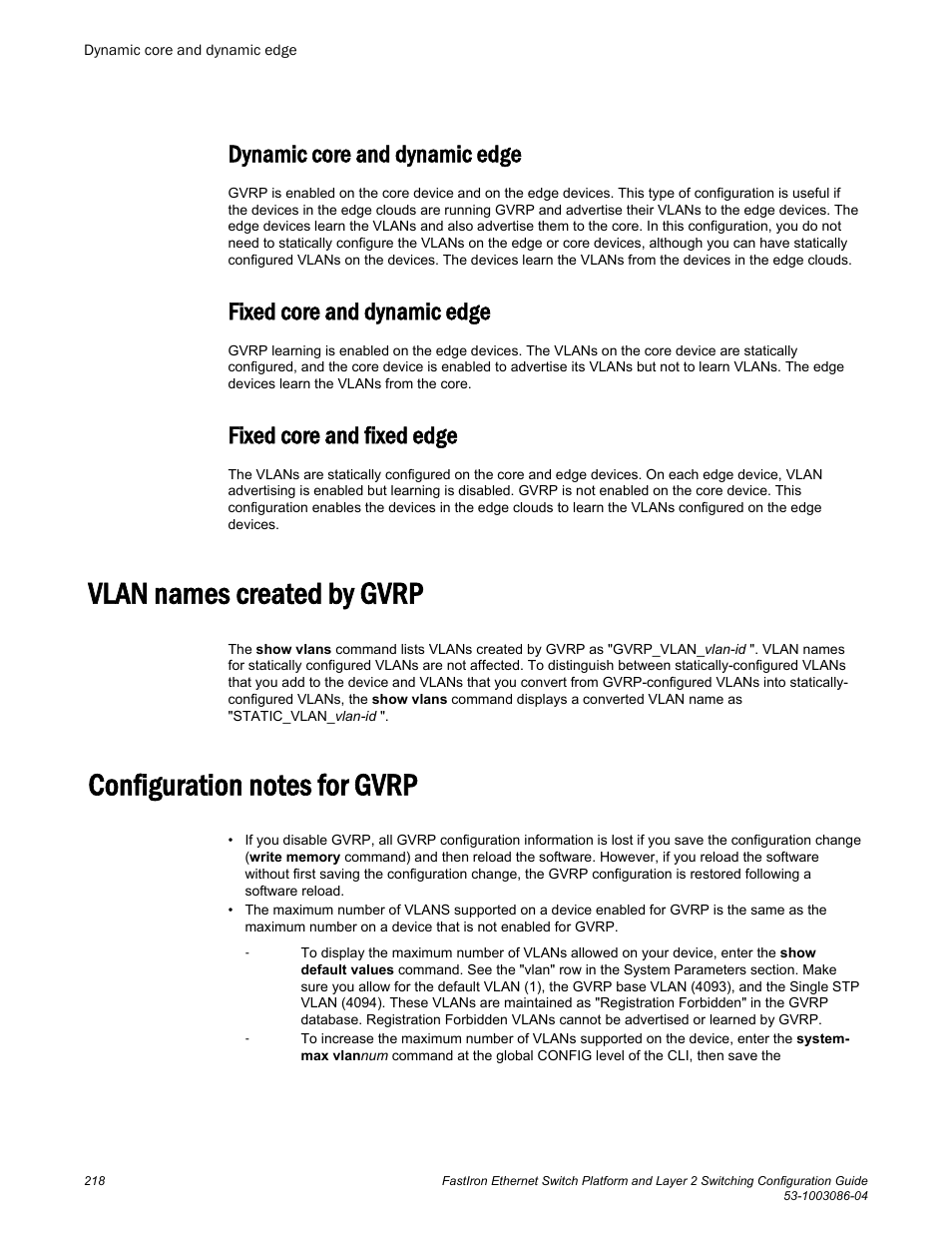 Dynamic core and dynamic edge, Fixed core and dynamic edge, Fixed core and fixed edge | Vlan names created by gvrp, Configuration notes for gvrp | Brocade FastIron Ethernet Switch Platform and Layer 2 Switching Configuration Guide User Manual | Page 218 / 454