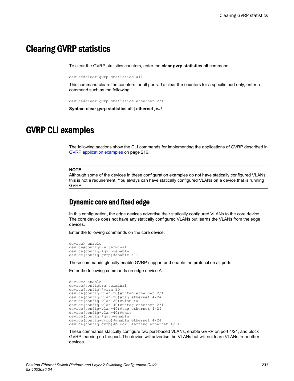 Clearing gvrp statistics, Gvrp cli examples, Dynamic core and fixed edge | Clearing gvrp statistics gvrp cli examples | Brocade FastIron Ethernet Switch Platform and Layer 2 Switching Configuration Guide User Manual | Page 231 / 454