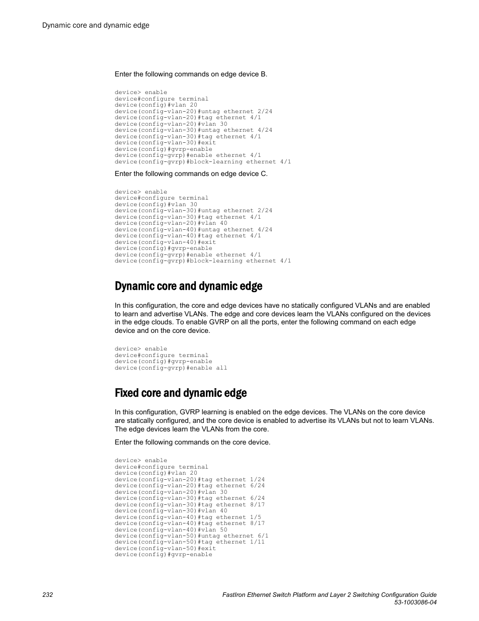 Dynamic core and dynamic edge, Fixed core and dynamic edge | Brocade FastIron Ethernet Switch Platform and Layer 2 Switching Configuration Guide User Manual | Page 232 / 454
