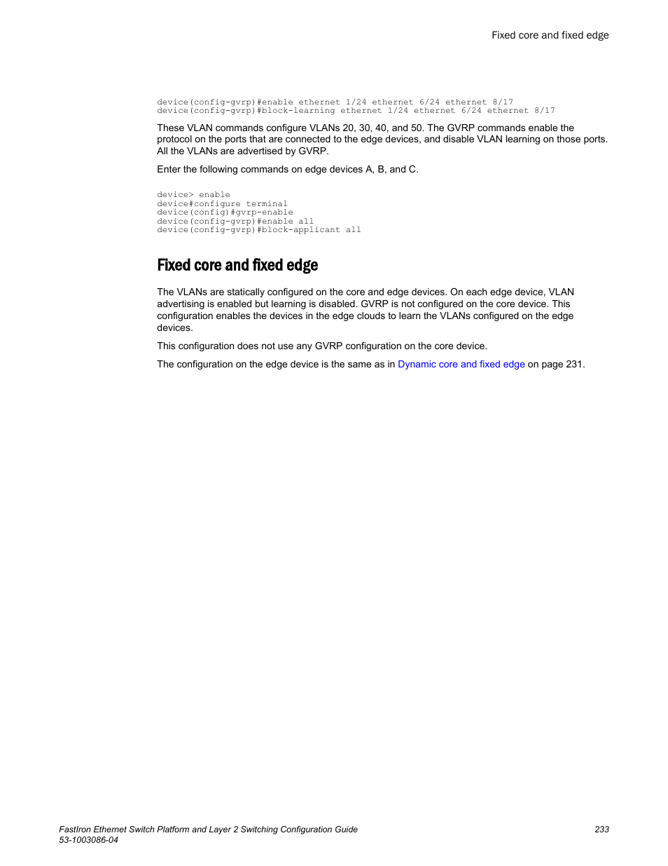 Fixed core and fixed edge | Brocade FastIron Ethernet Switch Platform and Layer 2 Switching Configuration Guide User Manual | Page 233 / 454