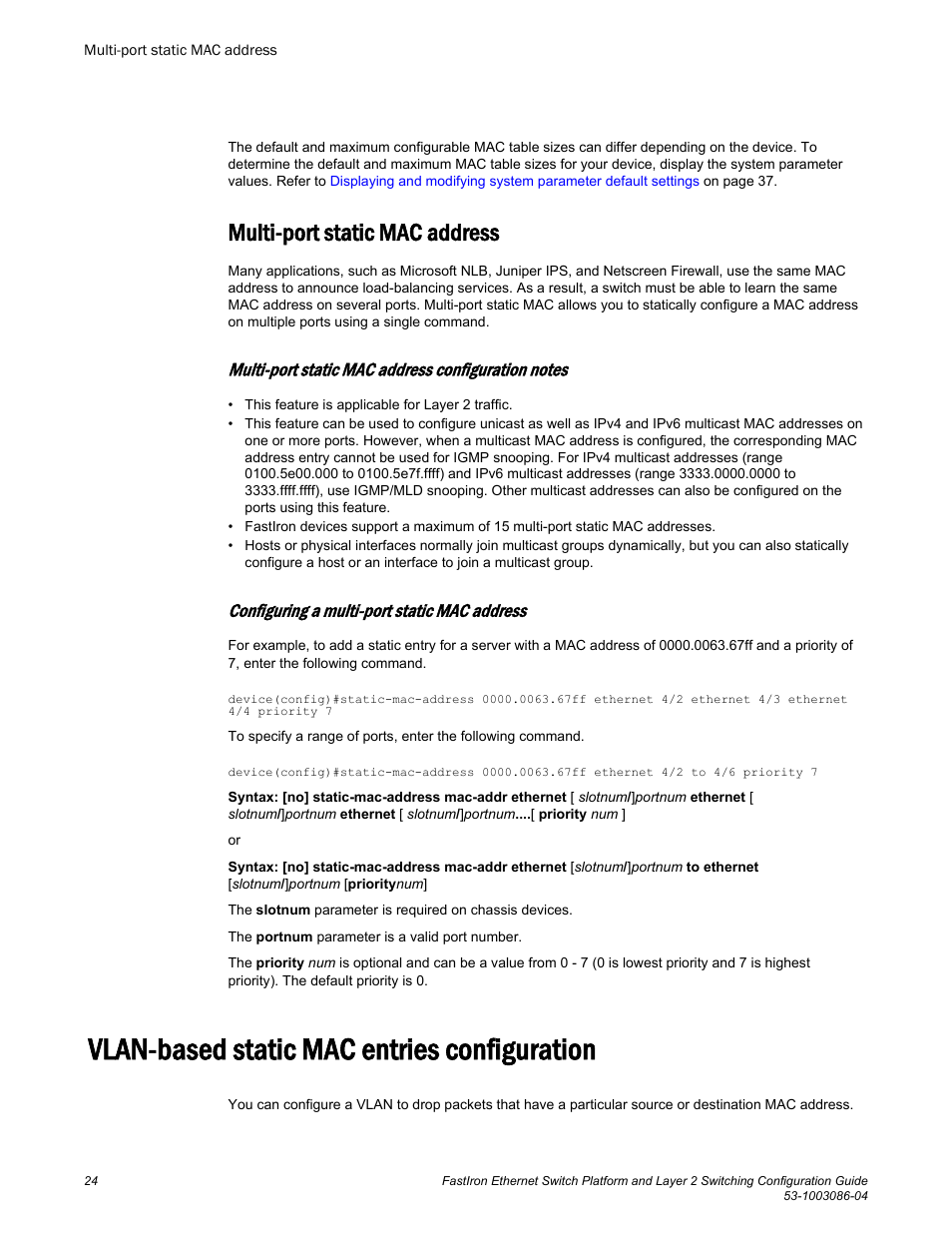 Multi-port static mac address, Multi-port static mac address configuration notes, Configuring a multi-port static mac address | Vlan-based static mac entries configuration | Brocade FastIron Ethernet Switch Platform and Layer 2 Switching Configuration Guide User Manual | Page 24 / 454
