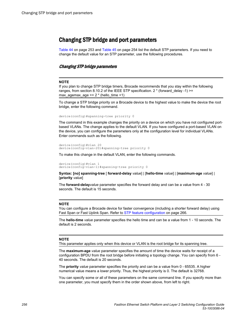 Changing stp bridge and port parameters, Changing stp bridge parameters, For configuration details, refer to | Brocade FastIron Ethernet Switch Platform and Layer 2 Switching Configuration Guide User Manual | Page 256 / 454