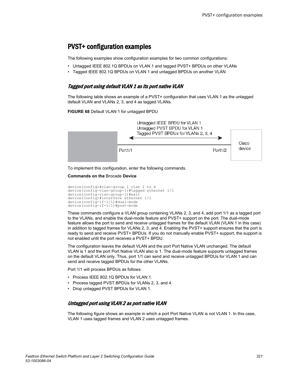 Pvst+ configuration examples, Untagged port using vlan 2 as port native vlan | Brocade FastIron Ethernet Switch Platform and Layer 2 Switching Configuration Guide User Manual | Page 321 / 454