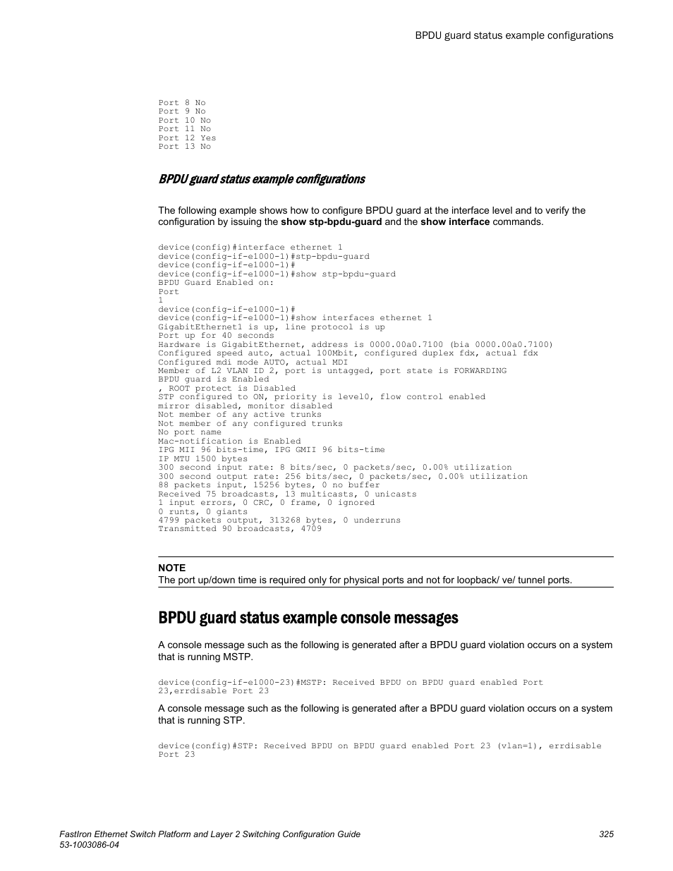 Bpdu guard status example configurations, Bpdu guard status example console messages | Brocade FastIron Ethernet Switch Platform and Layer 2 Switching Configuration Guide User Manual | Page 325 / 454