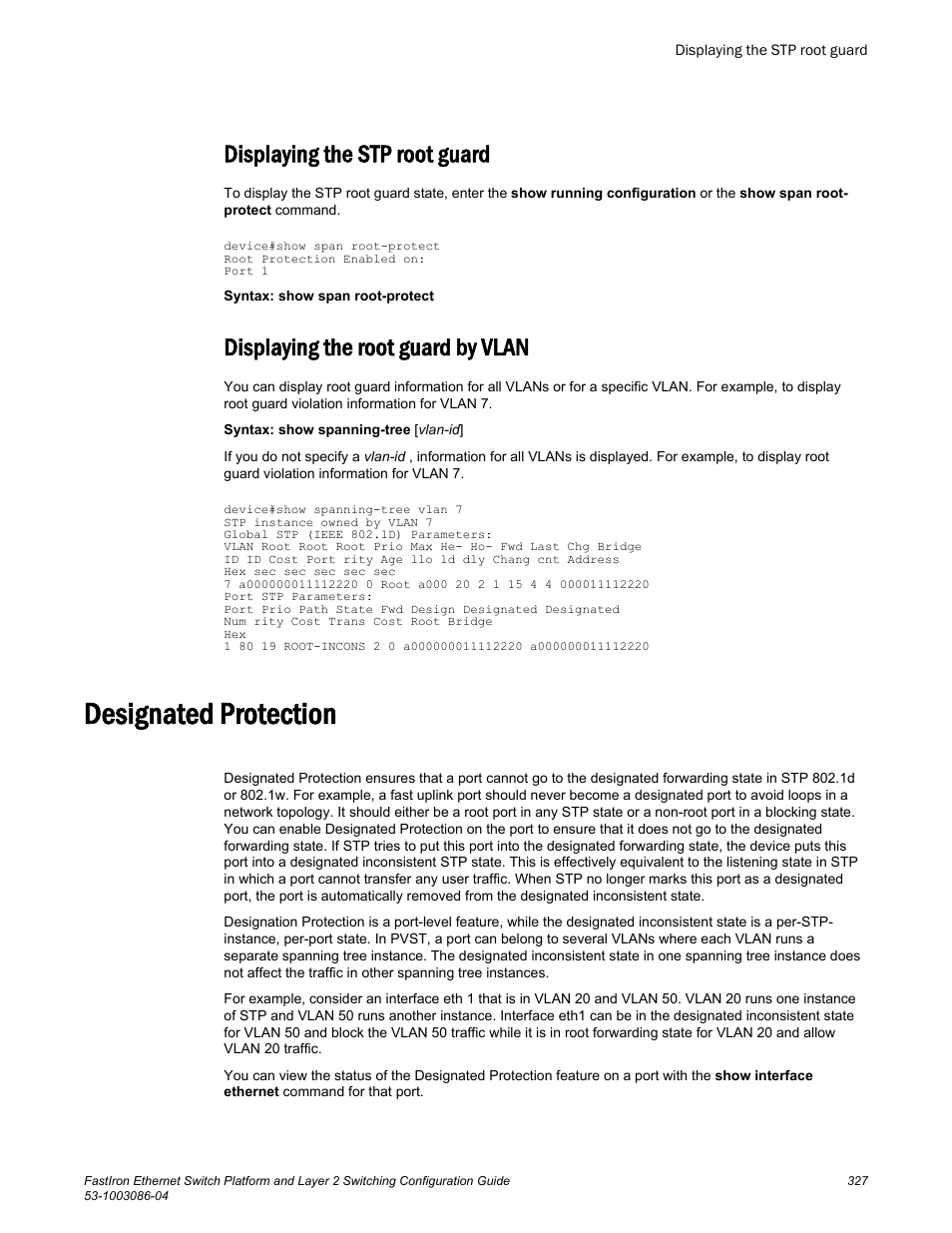 Displaying the stp root guard, Displaying the root guard by vlan, Designated protection | Brocade FastIron Ethernet Switch Platform and Layer 2 Switching Configuration Guide User Manual | Page 327 / 454