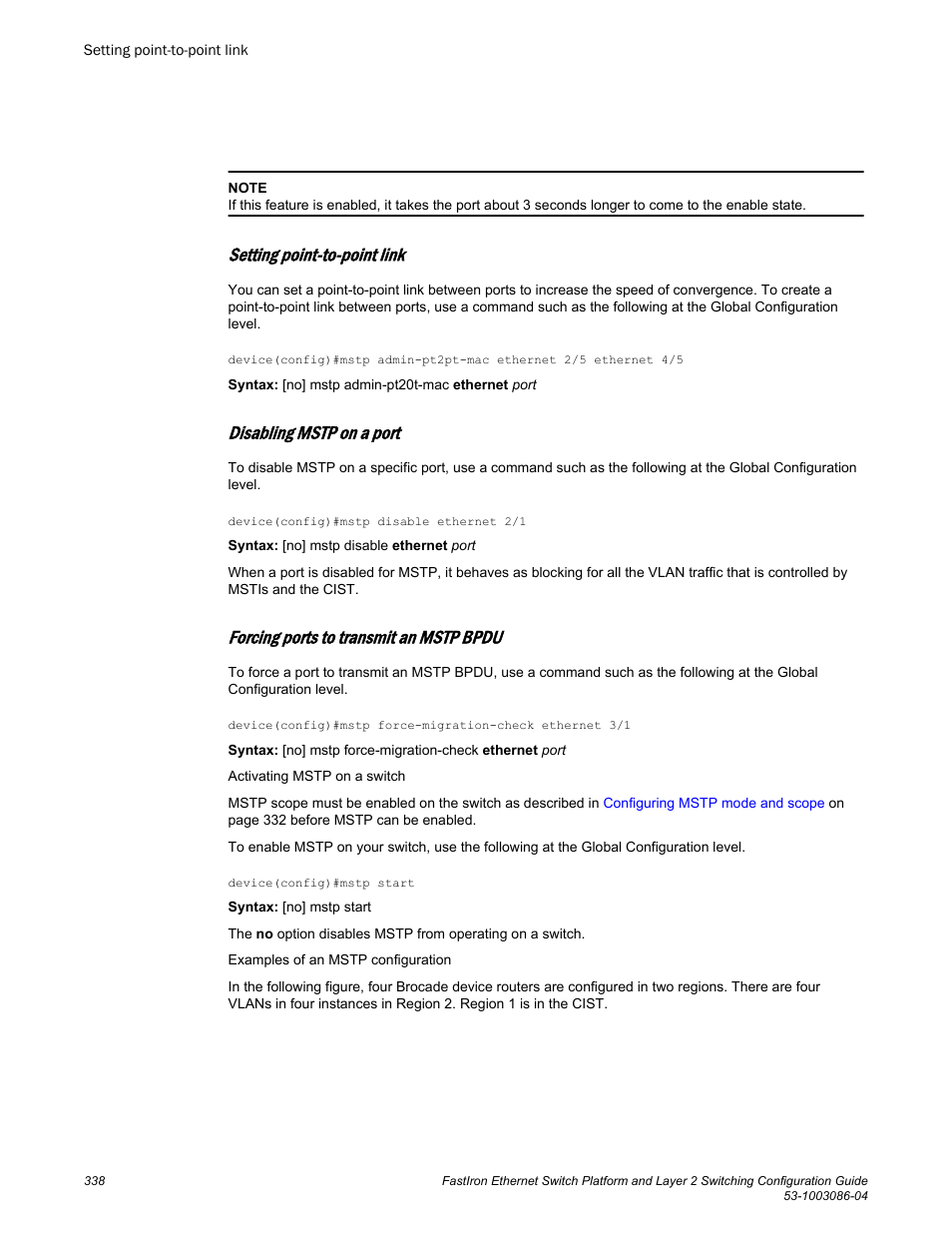 Setting point-to-point link, Disabling mstp on a port, Forcing ports to transmit an mstp bpdu | Forcing ports, To transmit an mstp bpdu | Brocade FastIron Ethernet Switch Platform and Layer 2 Switching Configuration Guide User Manual | Page 338 / 454