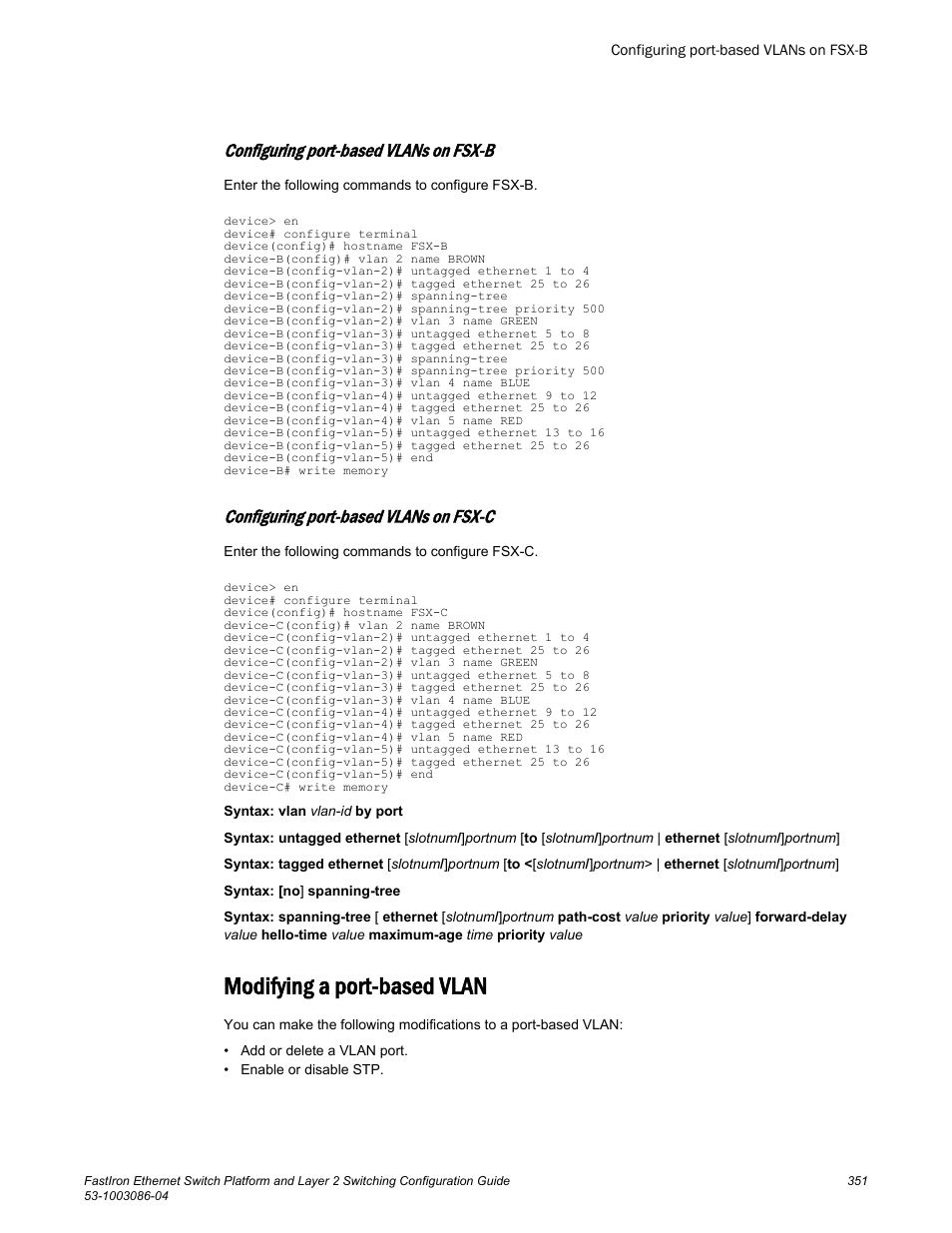 Configuring port-based vlans on fsx-b, Configuring port-based vlans on fsx-c, Modifying a port-based vlan | Brocade FastIron Ethernet Switch Platform and Layer 2 Switching Configuration Guide User Manual | Page 351 / 454