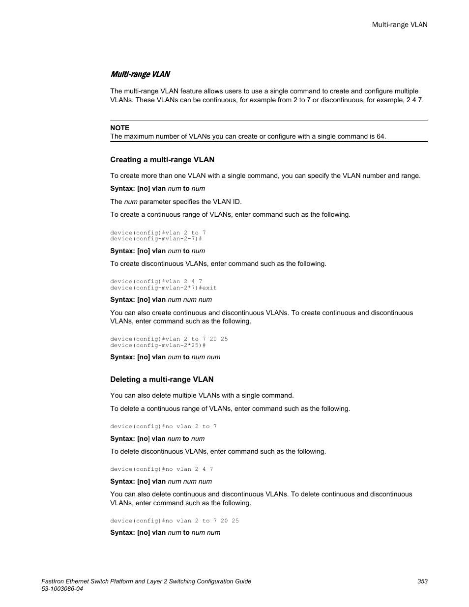 Multi-range vlan | Brocade FastIron Ethernet Switch Platform and Layer 2 Switching Configuration Guide User Manual | Page 353 / 454