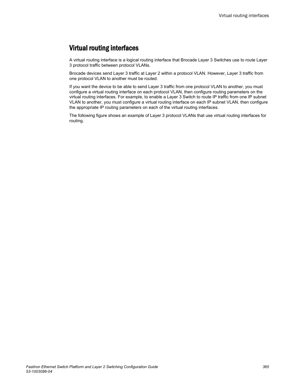 Virtual routing interfaces | Brocade FastIron Ethernet Switch Platform and Layer 2 Switching Configuration Guide User Manual | Page 365 / 454