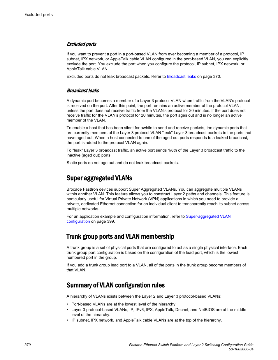 Excluded ports, Broadcast leaks, Super aggregated vlans | Trunk group ports and vlan membership, Summary of vlan configuration rules, Leak" through the vlan. refer to | Brocade FastIron Ethernet Switch Platform and Layer 2 Switching Configuration Guide User Manual | Page 370 / 454