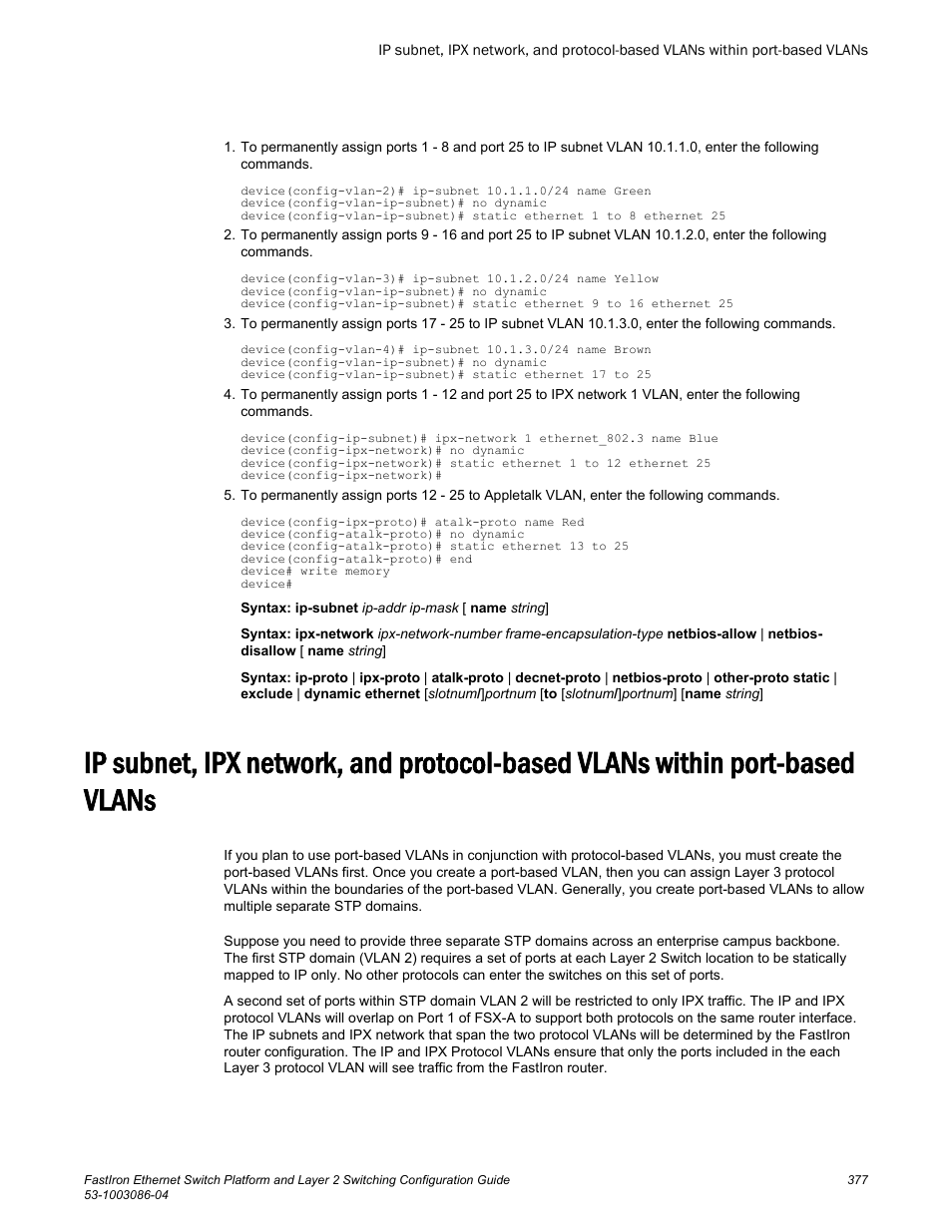 Vlans | Brocade FastIron Ethernet Switch Platform and Layer 2 Switching Configuration Guide User Manual | Page 377 / 454