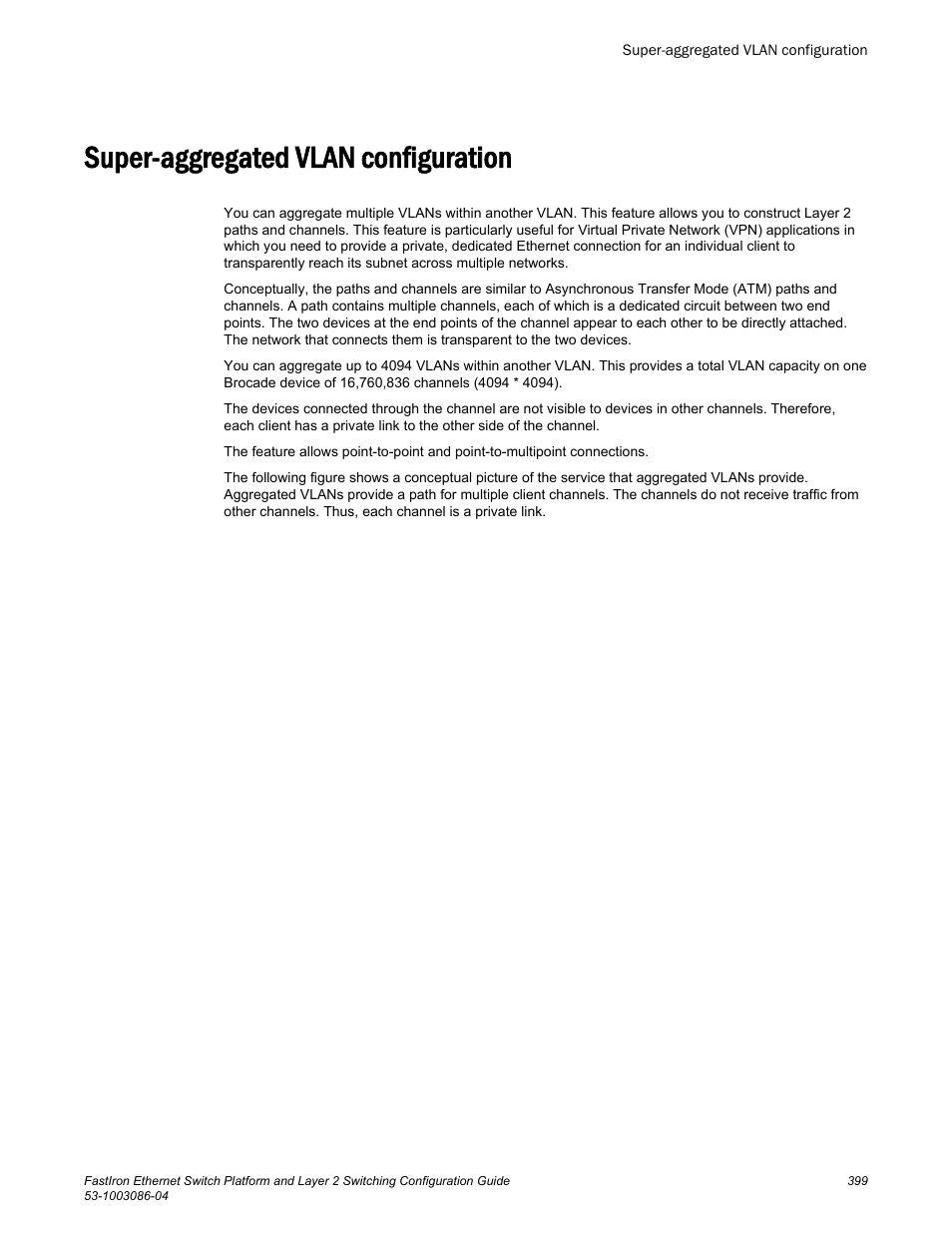 Super-aggregated vlan configuration, Super-aggregated vlan, Configuration | Brocade FastIron Ethernet Switch Platform and Layer 2 Switching Configuration Guide User Manual | Page 399 / 454