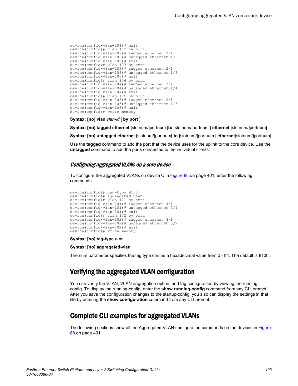 Configuring aggregated vlans on a core device, Verifying the aggregated vlan configuration, Complete cli examples for aggregated vlans | Brocade FastIron Ethernet Switch Platform and Layer 2 Switching Configuration Guide User Manual | Page 403 / 454