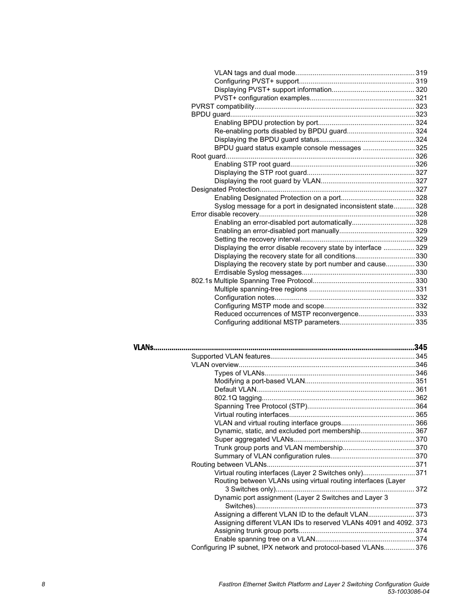Brocade FastIron Ethernet Switch Platform and Layer 2 Switching Configuration Guide User Manual | Page 8 / 454