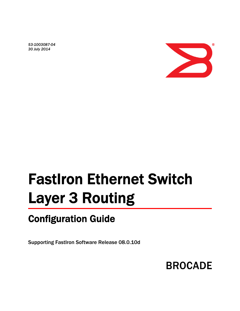 Brocade FastIron Ethernet Switch Layer 3 Routing Configuration Guide User Manual | 672 pages