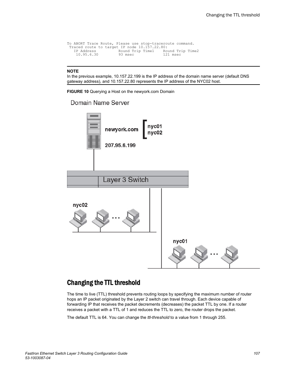 Changing the ttl threshold | Brocade FastIron Ethernet Switch Layer 3 Routing Configuration Guide User Manual | Page 107 / 672