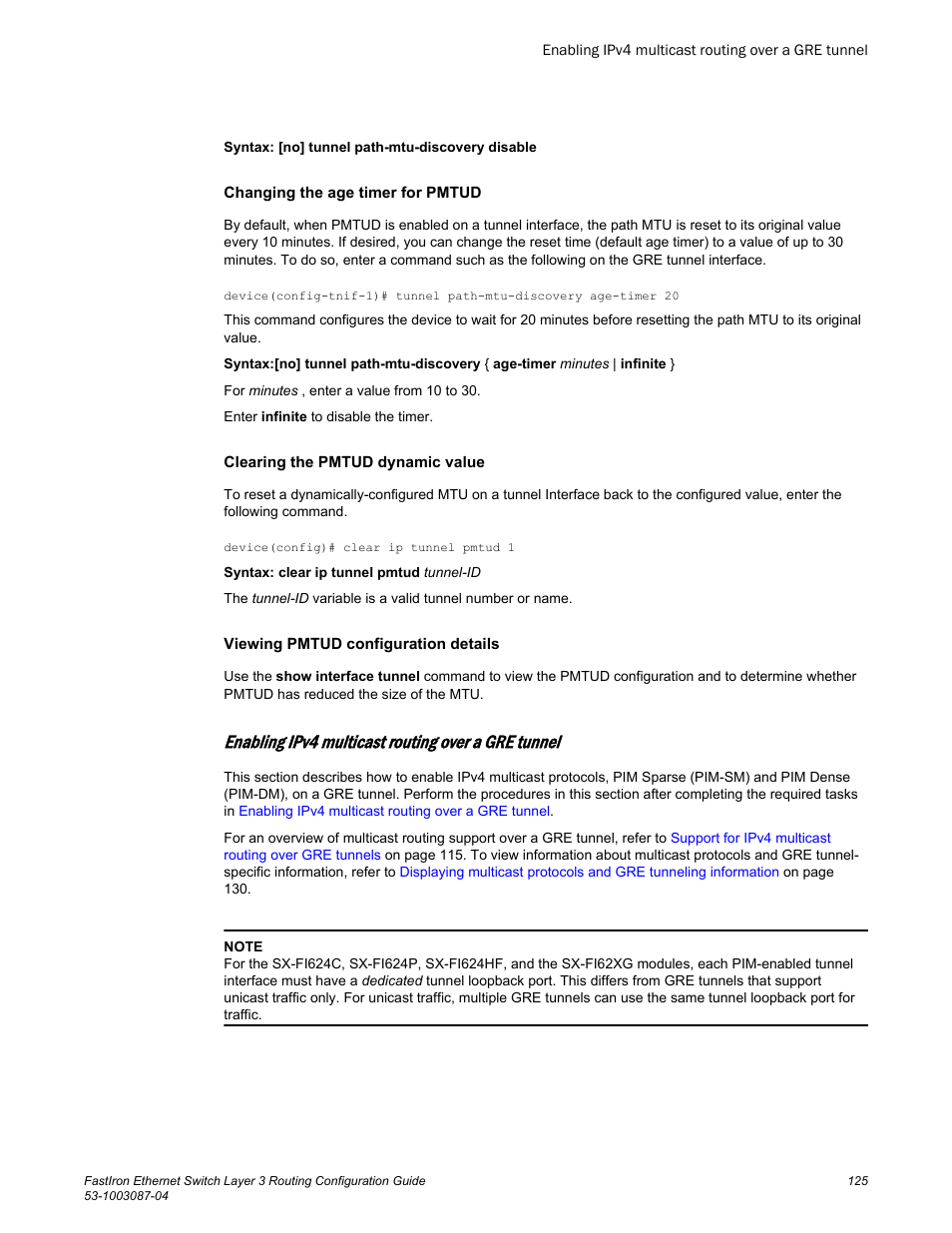 Enabling ipv4 multicast routing over a gre tunnel | Brocade FastIron Ethernet Switch Layer 3 Routing Configuration Guide User Manual | Page 125 / 672