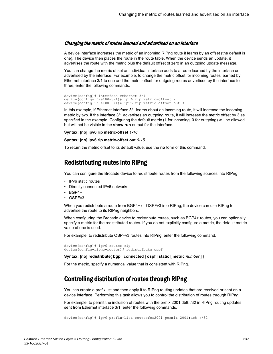 Redistributing routes into ripng, Controlling distribution of routes through ripng | Brocade FastIron Ethernet Switch Layer 3 Routing Configuration Guide User Manual | Page 237 / 672