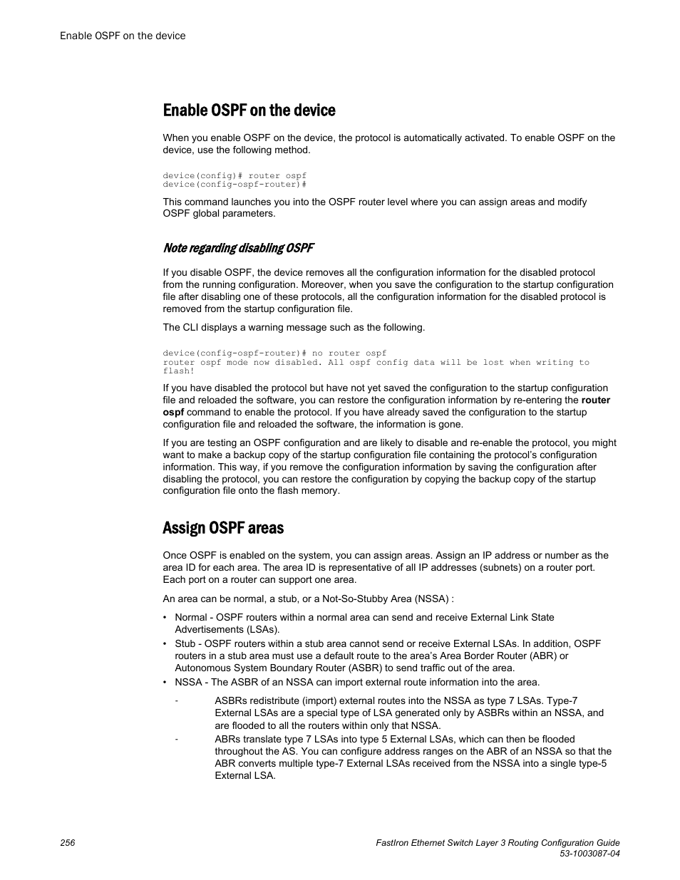 Enable ospf on the device, Note regarding disabling ospf, Assign ospf areas | Enable ospf on the device assign ospf areas | Brocade FastIron Ethernet Switch Layer 3 Routing Configuration Guide User Manual | Page 256 / 672