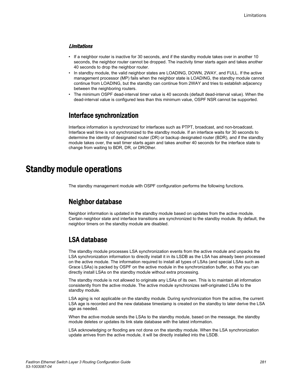 Limitations, Interface synchronization, Standby module operations | Neighbor database, Lsa database, Neighbor database lsa database | Brocade FastIron Ethernet Switch Layer 3 Routing Configuration Guide User Manual | Page 281 / 672