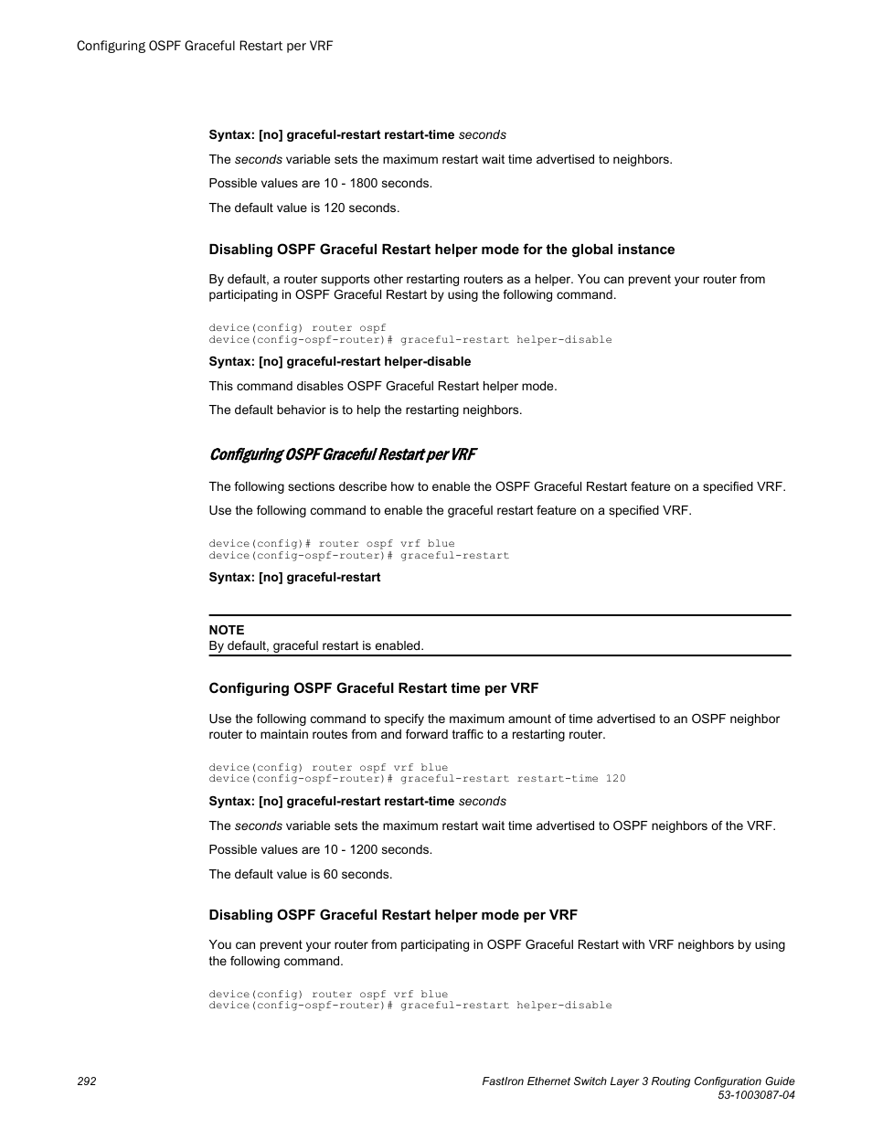 Configuring ospf graceful restart per vrf | Brocade FastIron Ethernet Switch Layer 3 Routing Configuration Guide User Manual | Page 292 / 672