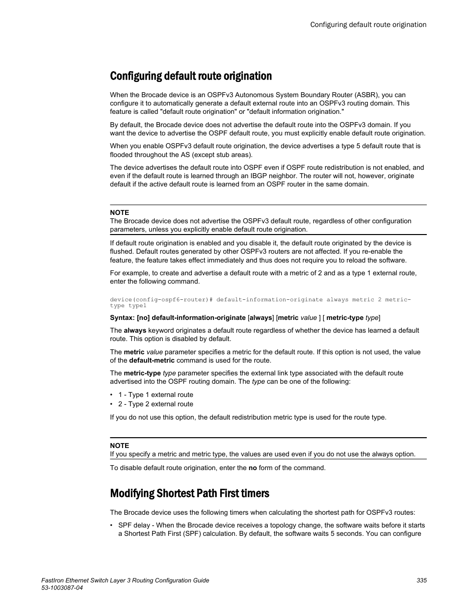 Configuring default route origination, Modifying shortest path first timers | Brocade FastIron Ethernet Switch Layer 3 Routing Configuration Guide User Manual | Page 335 / 672