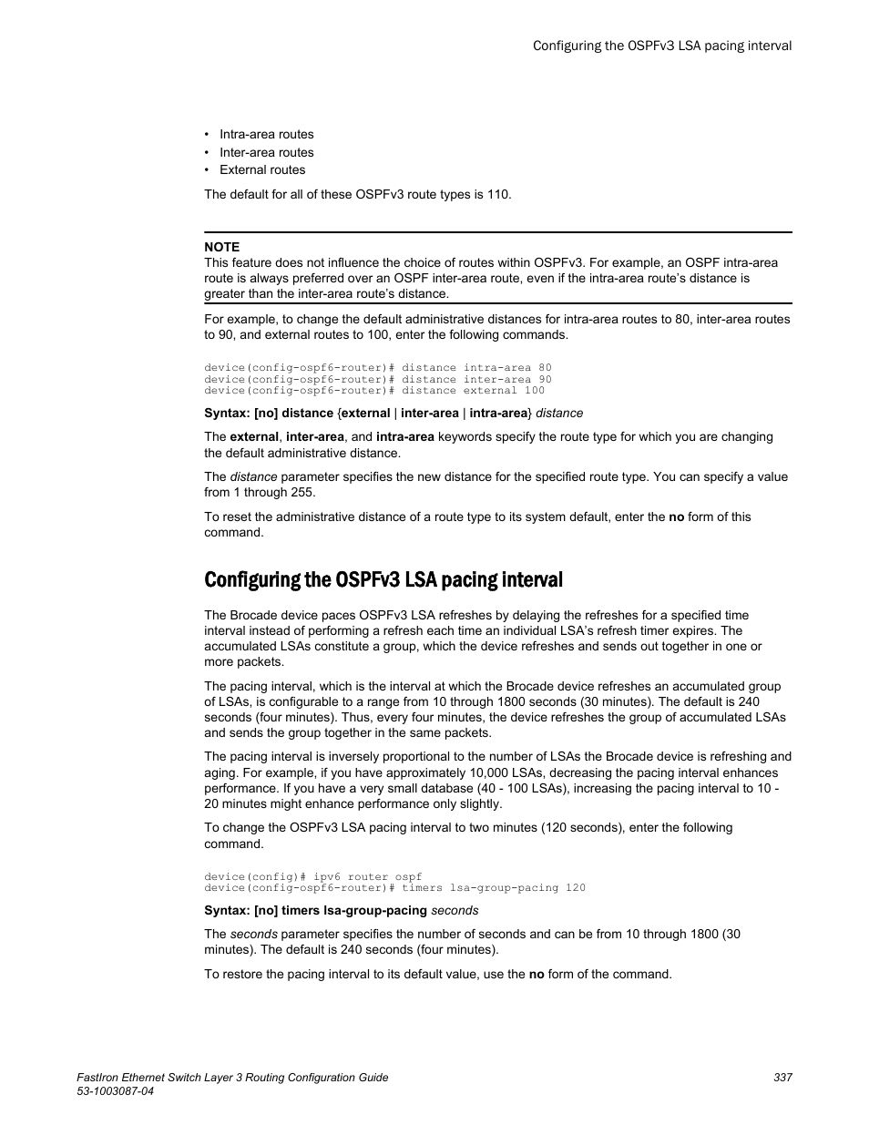 Configuring the ospfv3 lsa pacing interval | Brocade FastIron Ethernet Switch Layer 3 Routing Configuration Guide User Manual | Page 337 / 672