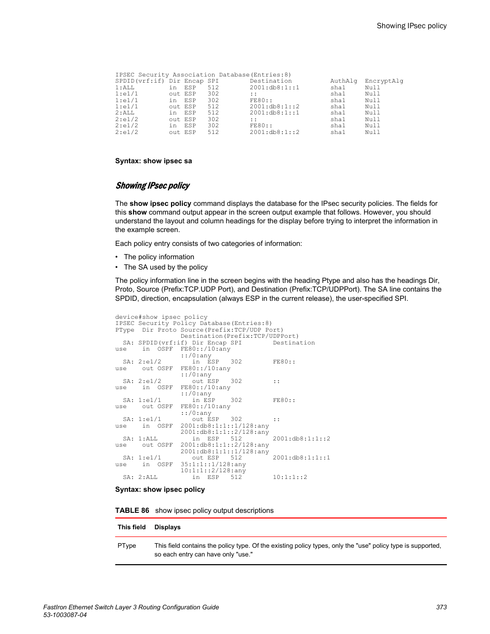 Showing ipsec policy | Brocade FastIron Ethernet Switch Layer 3 Routing Configuration Guide User Manual | Page 373 / 672