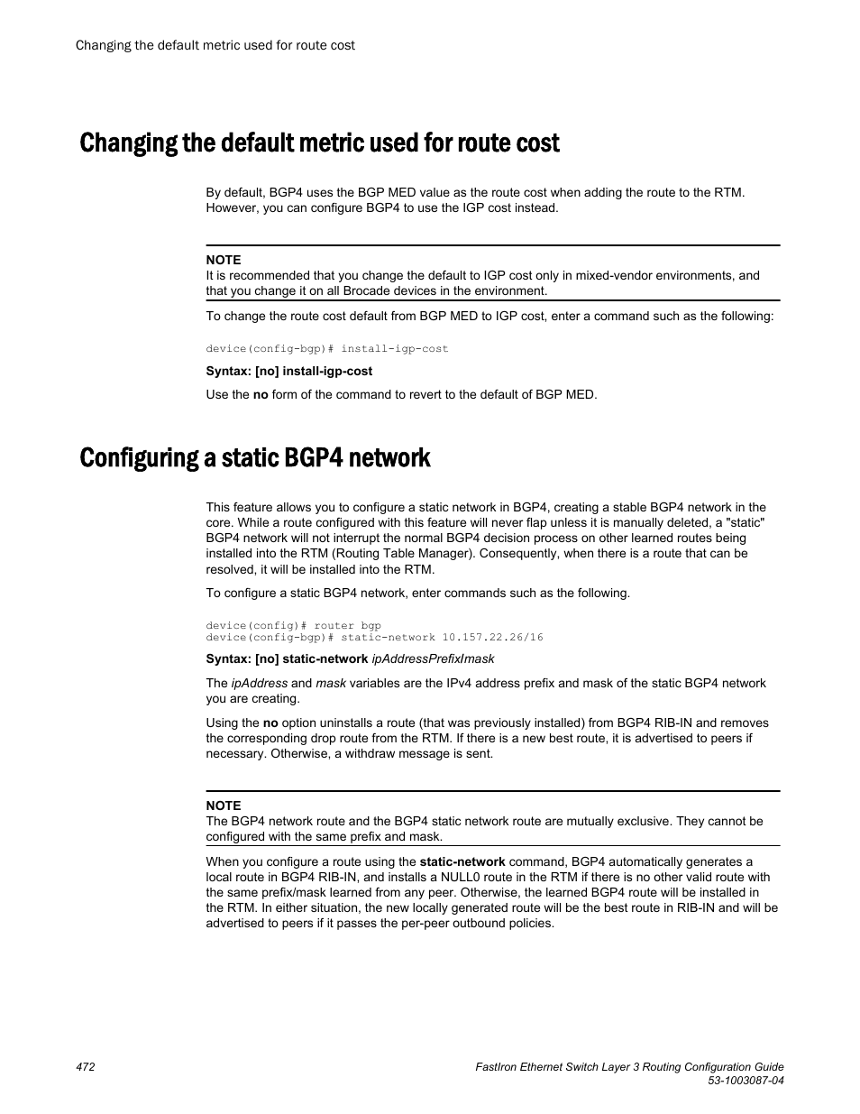 Changing the default metric used for route cost, Configuring a static bgp4 network, Configuring a static bgp4 | Network | Brocade FastIron Ethernet Switch Layer 3 Routing Configuration Guide User Manual | Page 472 / 672