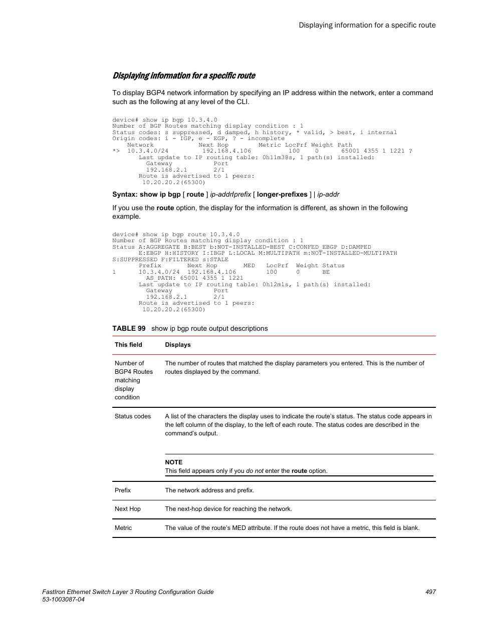 Displaying information for a specific route | Brocade FastIron Ethernet Switch Layer 3 Routing Configuration Guide User Manual | Page 497 / 672