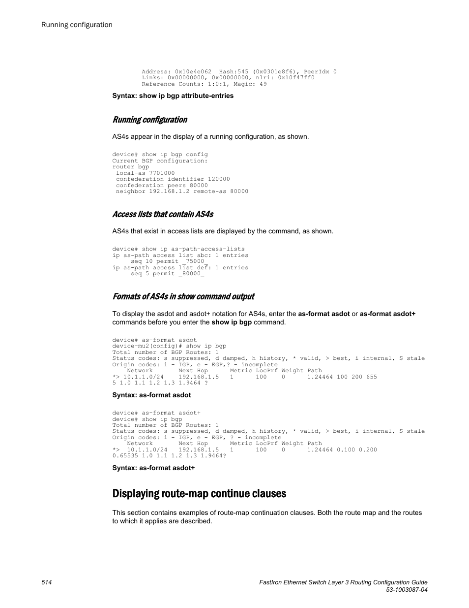 Running configuration, Access lists that contain as4s, Formats of as4s in show command output | Displaying route-map continue clauses | Brocade FastIron Ethernet Switch Layer 3 Routing Configuration Guide User Manual | Page 514 / 672