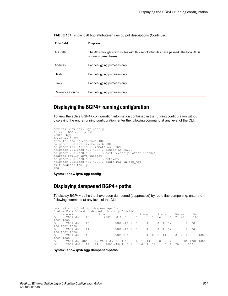 Displaying the bgp4+ running configuration, Displaying dampened bgp4+ paths | Brocade FastIron Ethernet Switch Layer 3 Routing Configuration Guide User Manual | Page 551 / 672