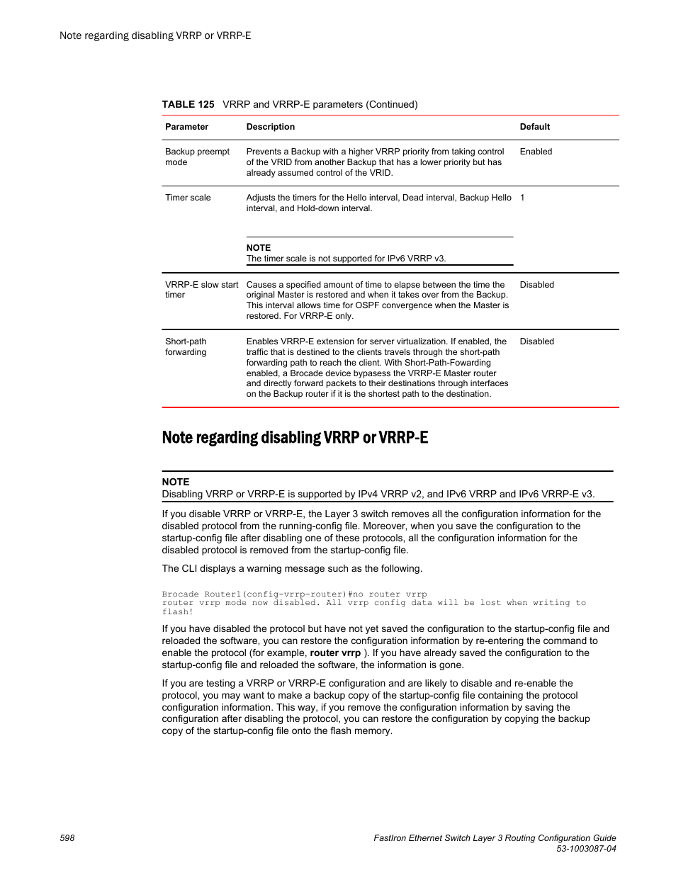 Note regarding disabling vrrp or vrrp-e | Brocade FastIron Ethernet Switch Layer 3 Routing Configuration Guide User Manual | Page 598 / 672