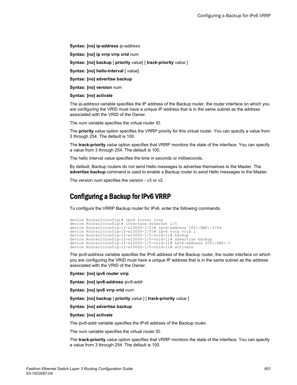 Configuring a backup for ipv6 vrrp | Brocade FastIron Ethernet Switch Layer 3 Routing Configuration Guide User Manual | Page 601 / 672