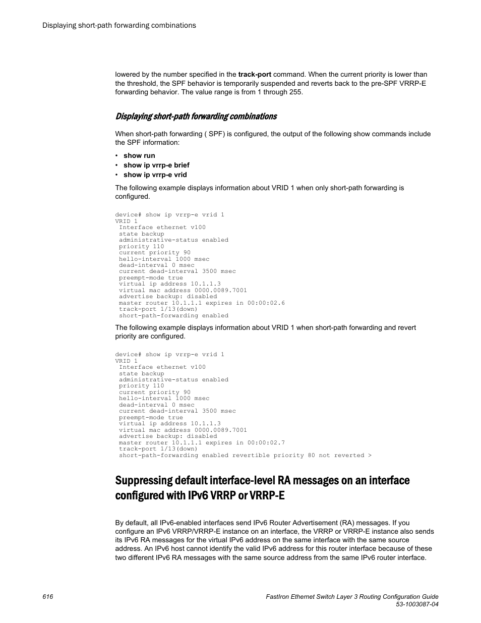 Displaying short-path forwarding combinations, Configured with ipv6 vrrp or vrrp-e | Brocade FastIron Ethernet Switch Layer 3 Routing Configuration Guide User Manual | Page 616 / 672