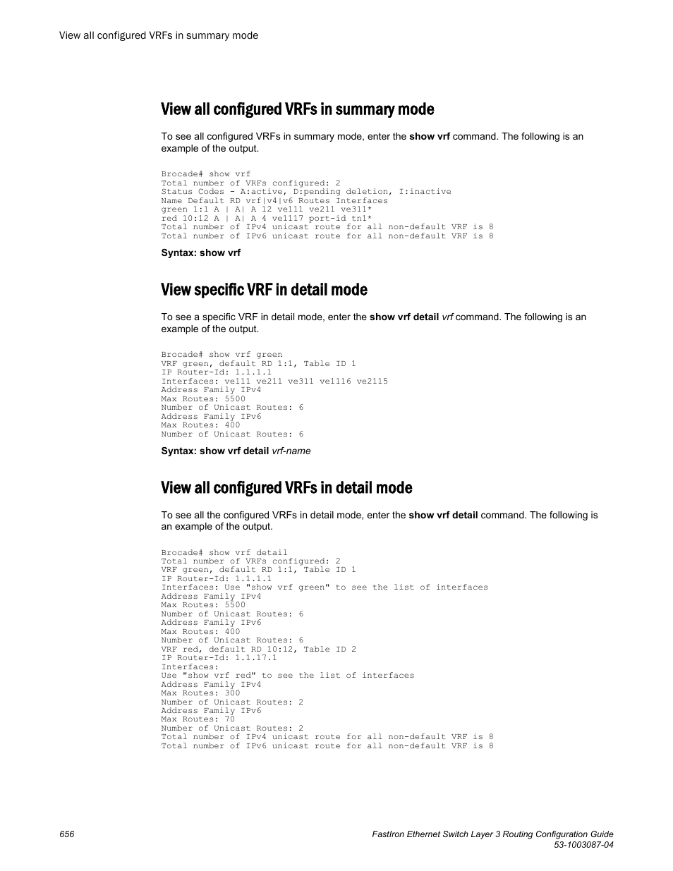 View all configured vrfs in summary mode, View specific vrf in detail mode, View all configured vrfs in detail mode | Brocade FastIron Ethernet Switch Layer 3 Routing Configuration Guide User Manual | Page 656 / 672