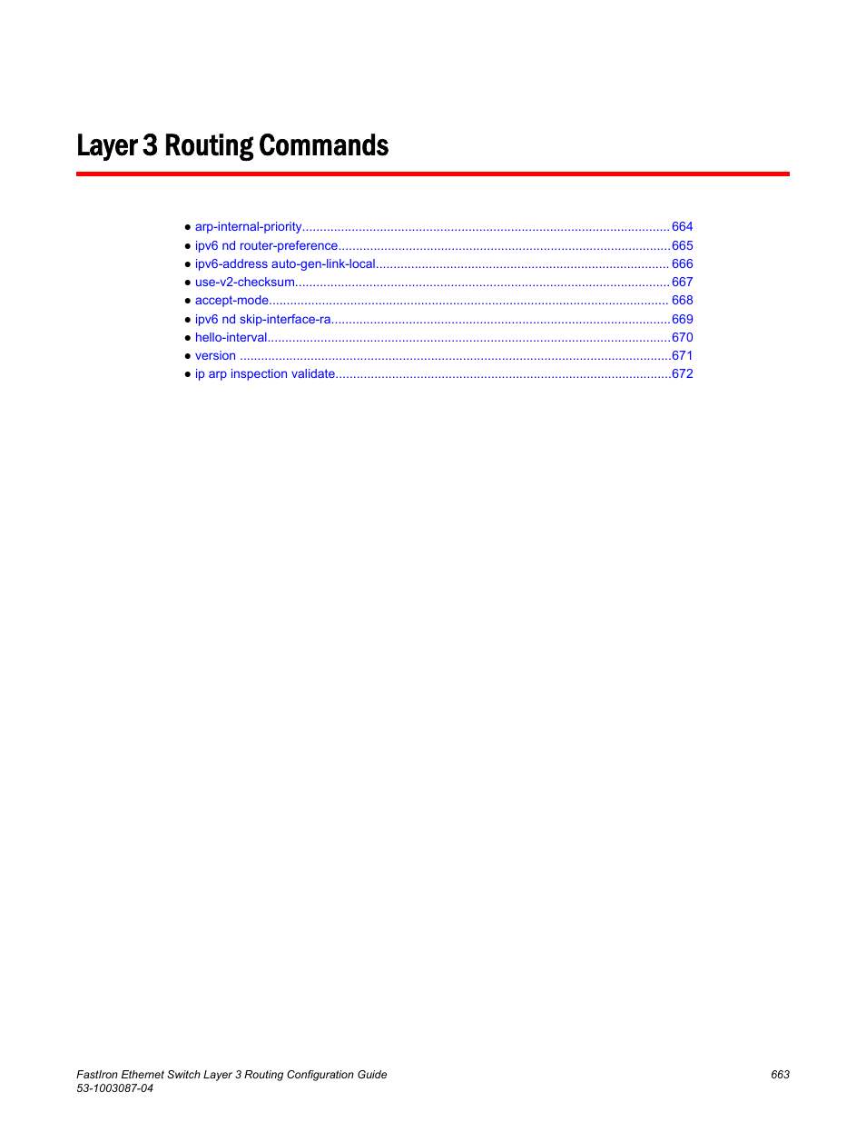 Layer 3 routing commands | Brocade FastIron Ethernet Switch Layer 3 Routing Configuration Guide User Manual | Page 663 / 672