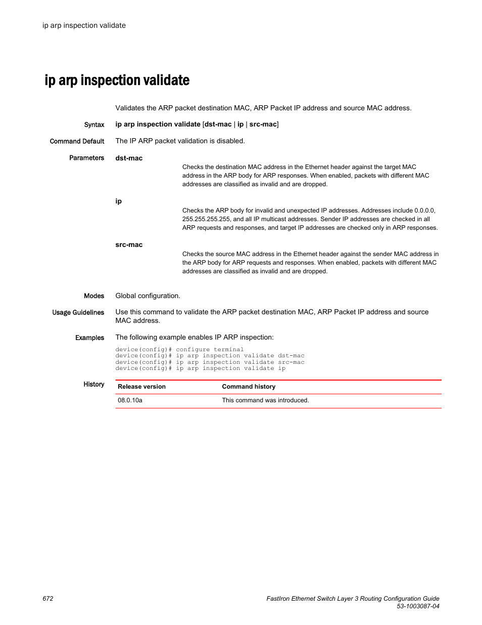 Ip arp inspection validate | Brocade FastIron Ethernet Switch Layer 3 Routing Configuration Guide User Manual | Page 672 / 672