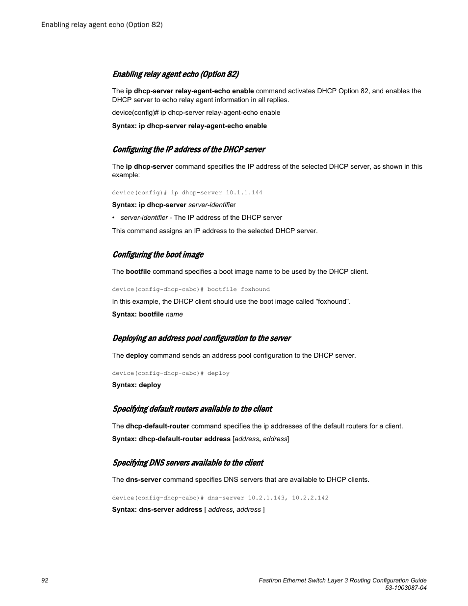 Enabling relay agent echo (option 82), Configuring the ip address of the dhcp server, Configuring the boot image | Specifying default routers available to the client, Specifying dns servers available to the client, Deploying an address pool configuration to, The server | Brocade FastIron Ethernet Switch Layer 3 Routing Configuration Guide User Manual | Page 92 / 672