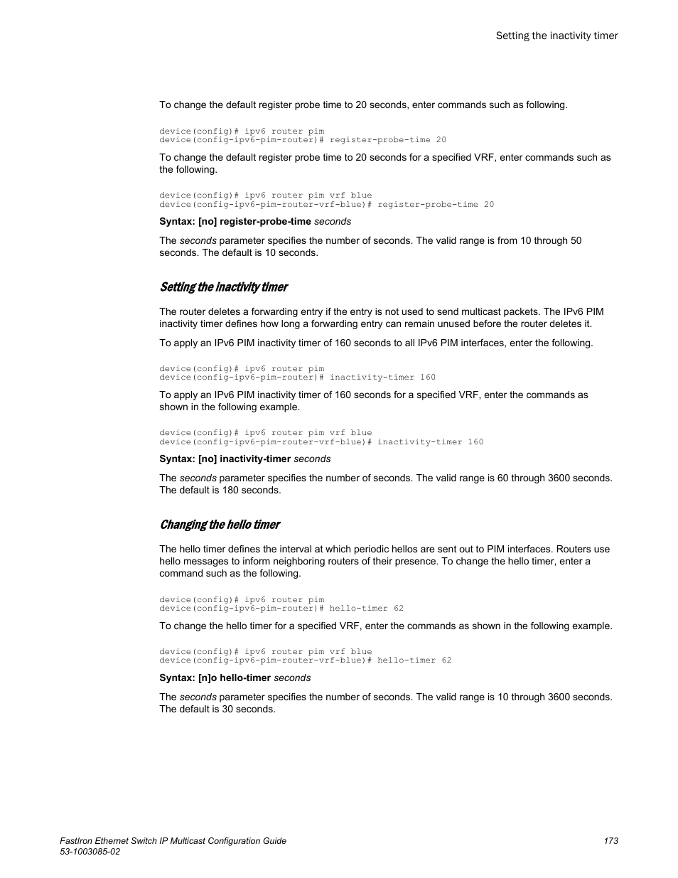 Setting the inactivity timer, Changing the hello timer | Brocade FastIron Ethernet Switch IP Multicast Configuration Guide User Manual | Page 175 / 230