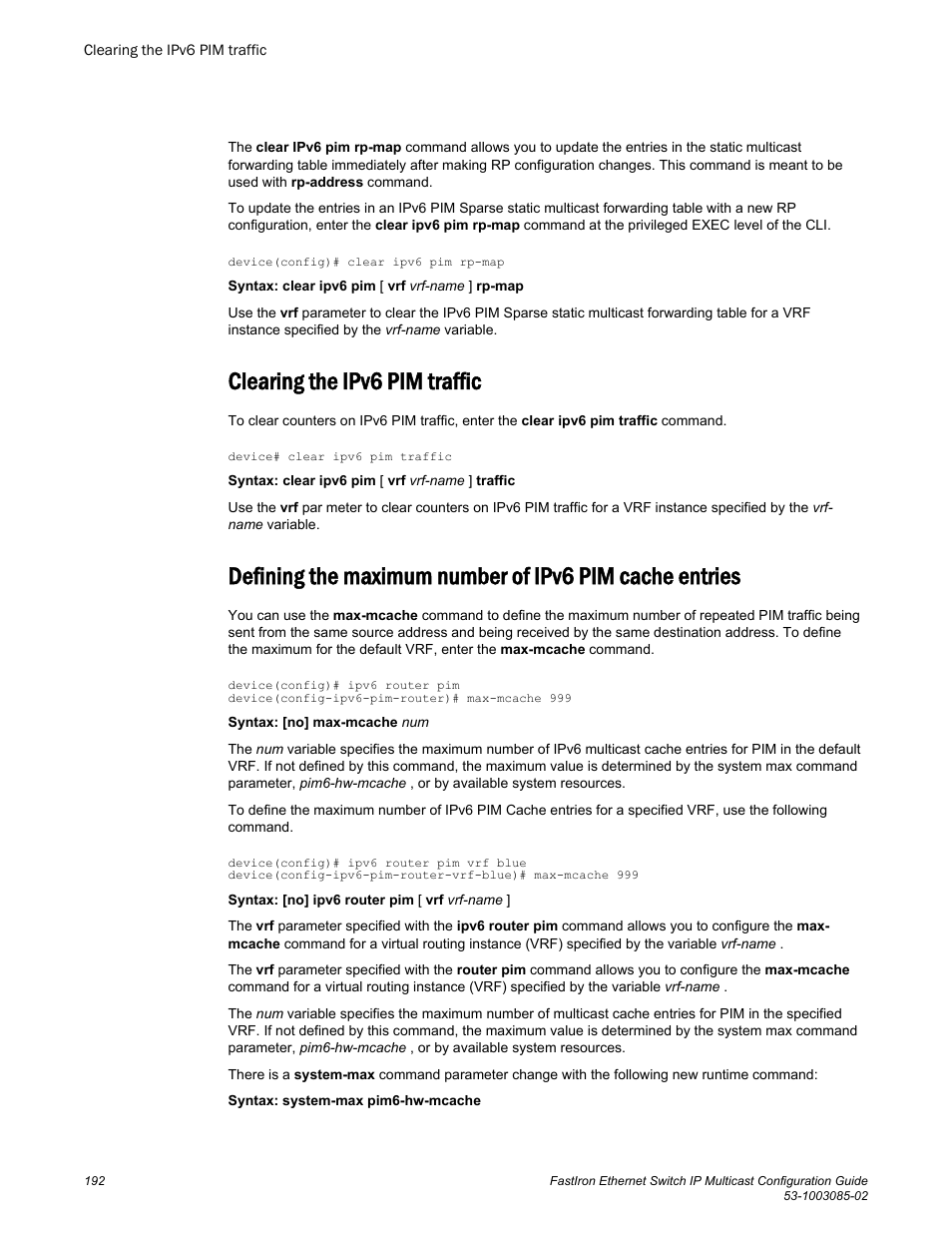 Clearing the ipv6 pim traffic | Brocade FastIron Ethernet Switch IP Multicast Configuration Guide User Manual | Page 194 / 230