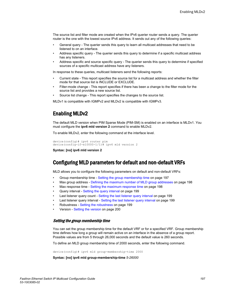 Enabling mldv2, Setting the group membership time | Brocade FastIron Ethernet Switch IP Multicast Configuration Guide User Manual | Page 199 / 230